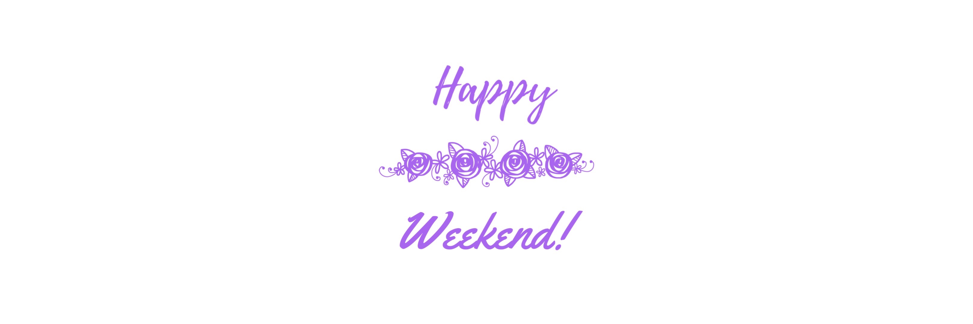 Have a happy weekend! 