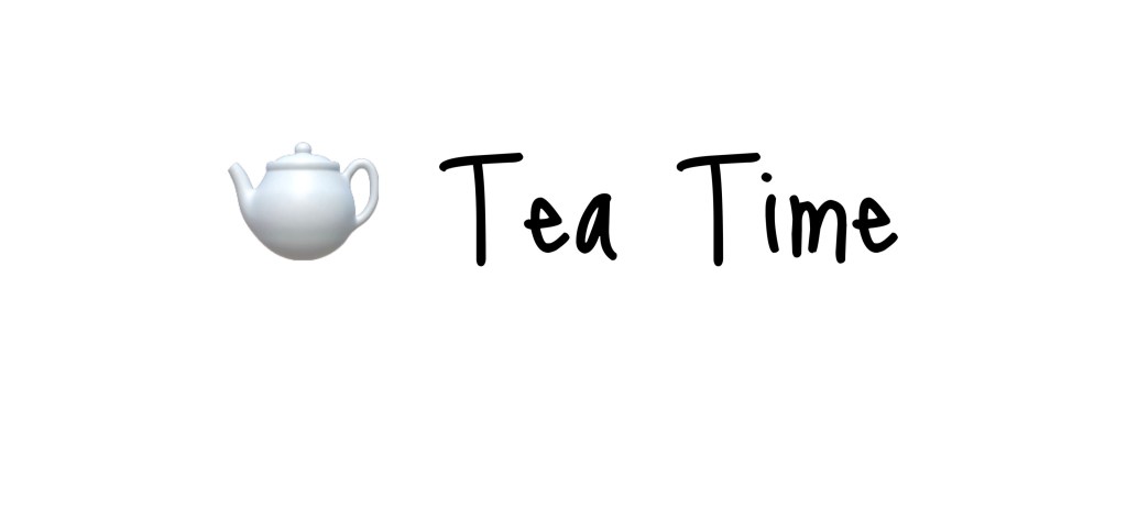 Tea Time
